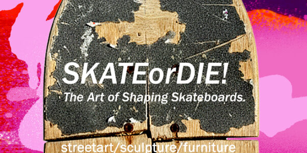 Skate or Die! Skateboard Art Exhibition